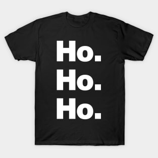 Ho Ho Ho T-Shirt